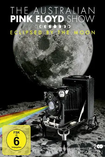 The Australian Pink Floyd Show: Eclipsed By The Moon (2013)