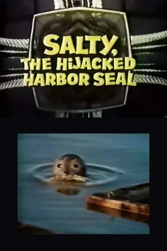 Salty, the Hijacked Harbor Seal (1972)