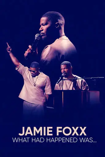 Jamie Foxx: What Had Happened Was... (2024)