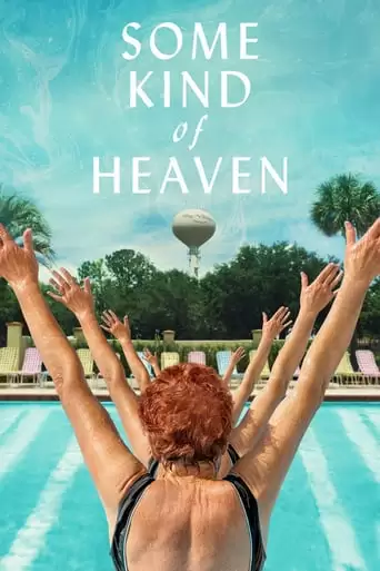 Some Kind Of Heaven (2021)