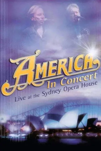 America In Concert Live at the Sydney Opera House (2008)