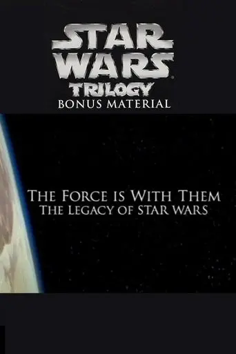 The Force Is with Them: The Legacy of 'Star Wars' (2004)