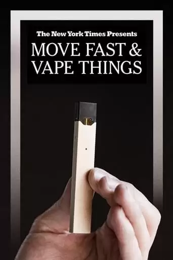 Move Fast And Vape Things (2021)