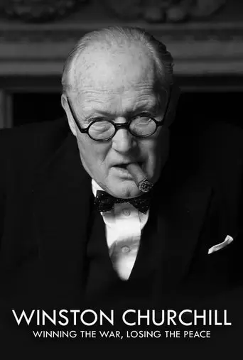 Churchill: Winning the War, Losing the Peace (2015)