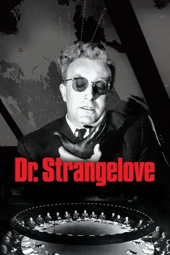 Dr. Strangelove or: How I Learned to Stop Worrying and Love the Bomb (1964)
