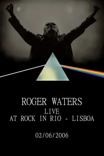 Roger Waters: Live At Rock In Rio - Lisboa 2006 (2006)