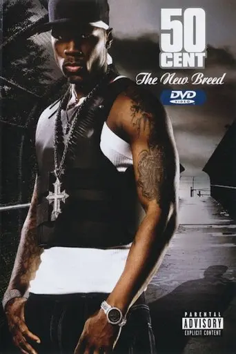 50 Cent: The New Breed (2003)