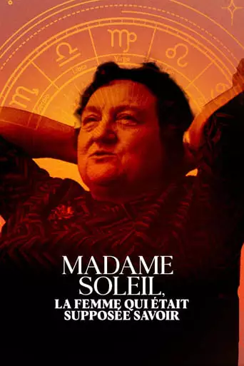 Madame Soleil, La Femme Qui Etait Supposee Savoir (2023)