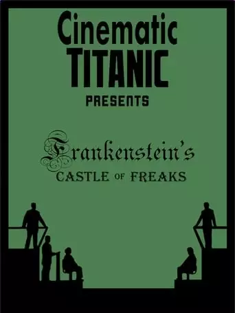 Cinematic Titanic: Frankenstein's Castle Of Freaks (2008)