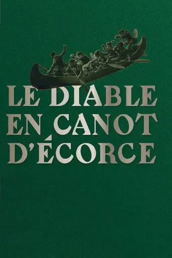 Le diable en canot d'écorce (2017)
