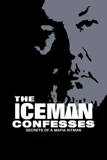 The Iceman Confesses: Secrets Of A Mafia Hitman (2001)