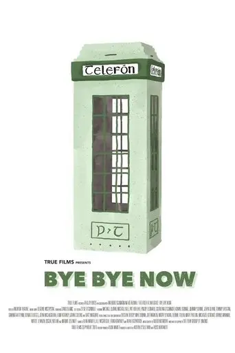 Bye Bye Now (2009)