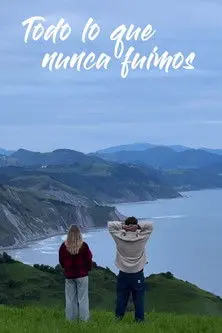 All That We Never Were (2026)