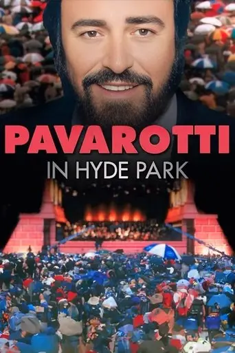 Pavarotti in Hyde Park (2007)