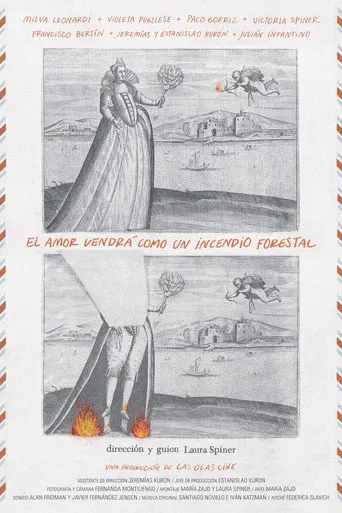 Love Will Come as a Forestal Fire (2022)