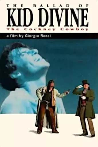 The Ballad Of Kid Divine: The Cockney Cowboy (1992)