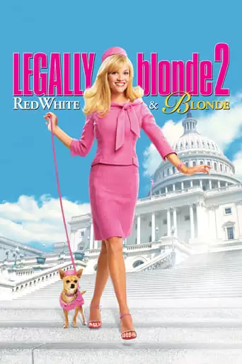 Legally Blonde 2: Red, White & Blonde (2003)