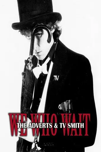 We Who Wait: The Adverts & TV Smith (2012)