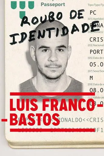 Luís Franco-Bastos: Roubo de Identidade (2015)