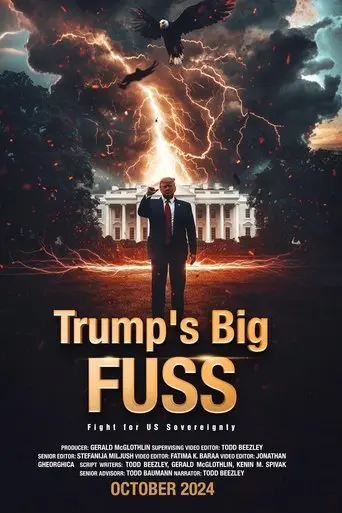 Trump's Big FUSS: Fight for US Sovereignty (2024)