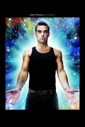 Robbie Williams: Live In Berlin (2005)