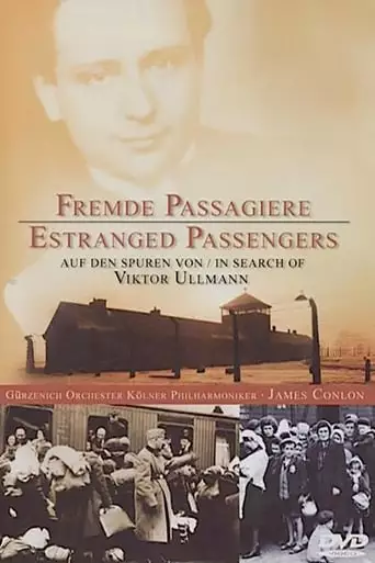 Estranged Passengers: In Search Of Viktor Ullmann (2003)