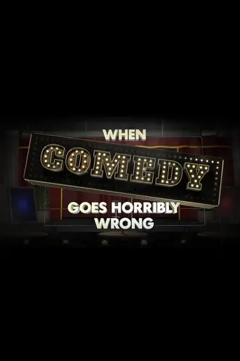 When Comedy Goes Horribly Wrong (2018)