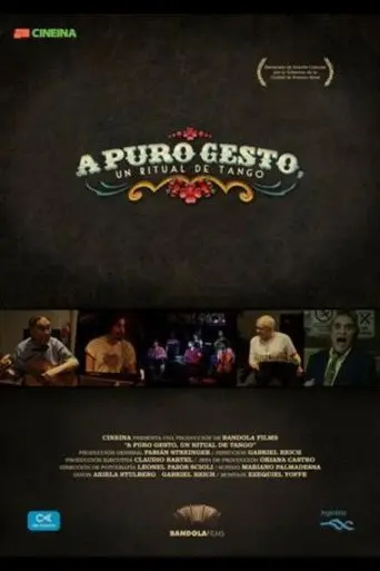A puro gesto, un ritual de tango (2015)