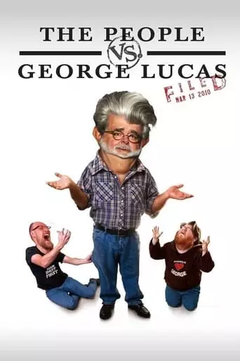 The People Vs. George Lucas (2010)