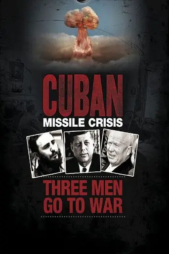 Cuban Missile Crisis: Three Men Go to War (2012)