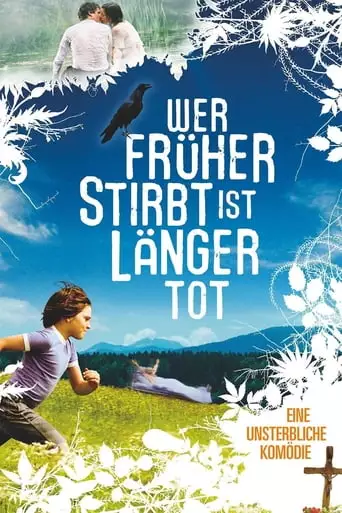 Wer Fruher Stirbt, Ist Langer Tot (2006)