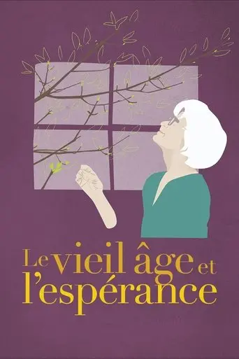 Le Vieil Age Et L'esperance (2019)
