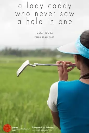 A Lady Caddy Who Never Saw a Hole in One (2013)