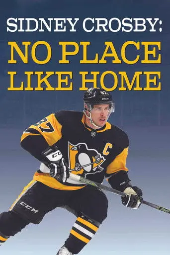 Sidney Crosby: There's No Place Like Home (2019)