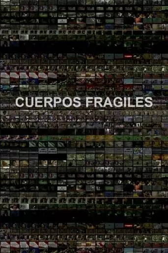 Cuerpos Frágiles (2010)