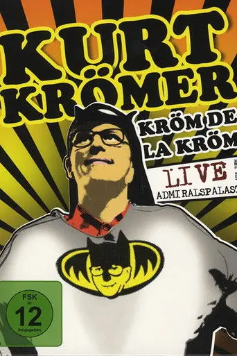 Kurt Krömer - Kröm de la Kröm (2010)