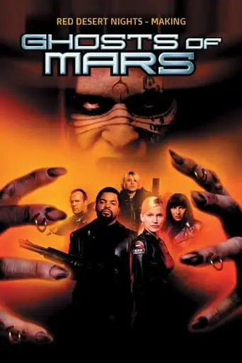 Red Desert Nights: Making 'Ghosts Of Mars' (2001)