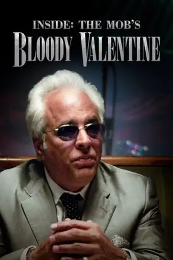 Inside: The Mob's Bloody Valentine (2011)