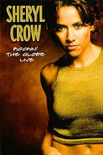 Sheryl Crow - Rockin' the Globe Live (2000)