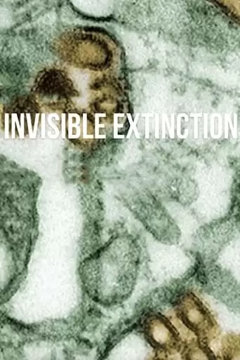The Invisible Extinction (2022)