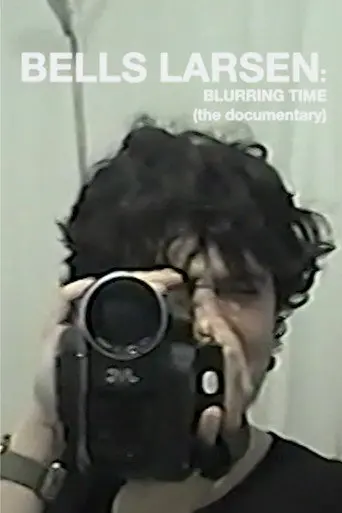 Bells Larsen: Blurring Time (the documentary) (2026)