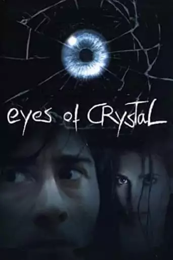 Eyes of Crystal (2004)