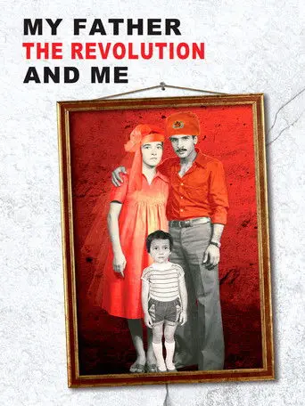 Mon père, la révolution et moi (2013)