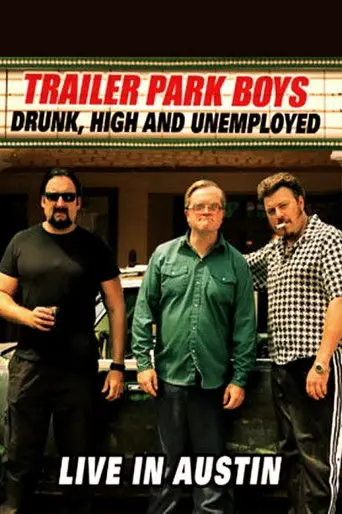 Trailer Park Boys: Drunk, High and Unemployed (2015)