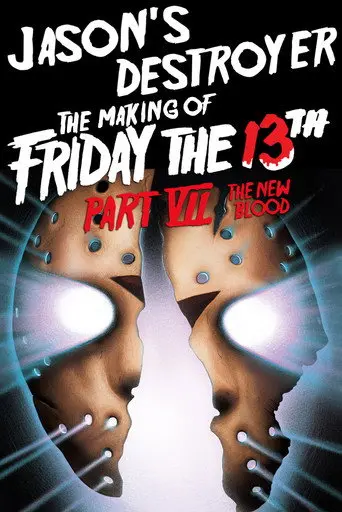 Jason's Destroyer: The Making of Friday the 13th Part VII - The New Blood (2009)