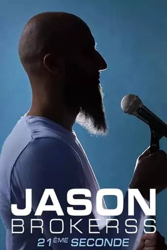 Jason Brokerss : 21eme Seconde (2023)