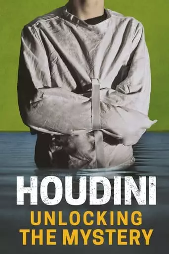 Houdini: Unlocking The Mystery (2005)