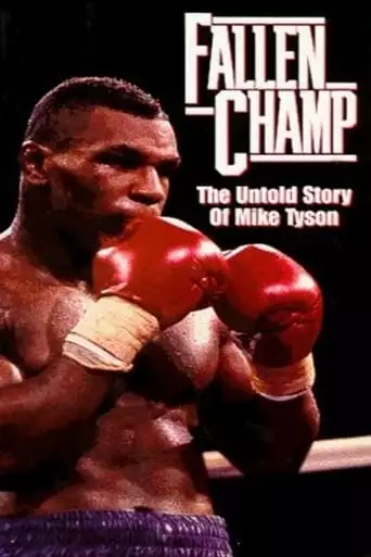 Fallen Champ: The Untold Story Of Mike Tyson (1993)