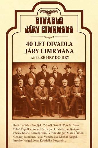 40 let Divadla Járy Cimrmana aneb Ze hry do hry (2007)
