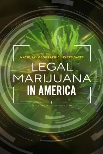 National Geographic Investigates: Legal Marijuana In America (2023)